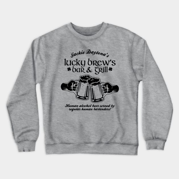 Jackie Daytona,Lucky Brew's Bar and Grill , What We Do In The Shadows Fan Crewneck Sweatshirt by FitMeClothes96